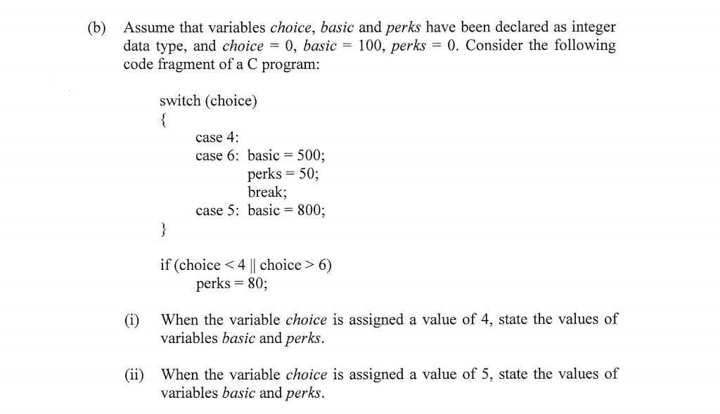 Solved (b) Assume That Variables Choice, Basic And Perks | Chegg.com