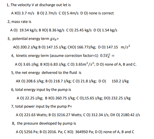 1 , The velocity V at discharge out let is 2 , mass | Chegg.com