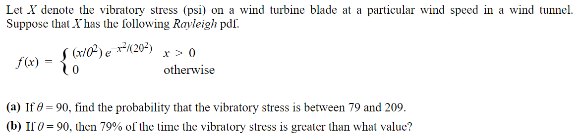 Solved Let X denote the vibratory stress (psi) on a wind | Chegg.com ...