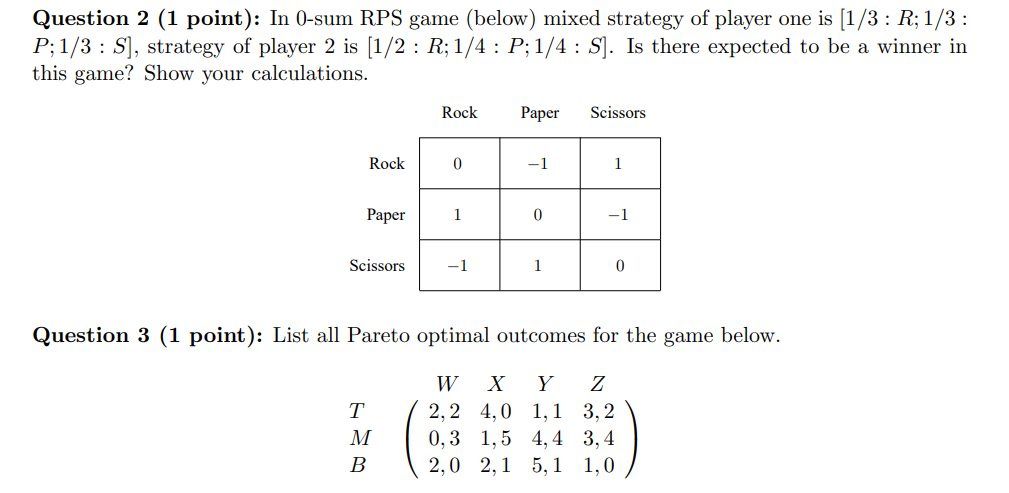 Solved Question 2 (1 point): In 0-sum RPS game (below) mixed | Chegg.com