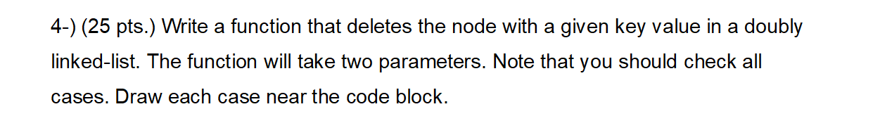 Solved 4-) (25 pts.) Write a function that deletes the node | Chegg.com