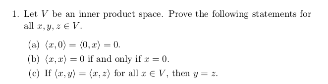 Solved 1. Let V be an inner product space. Prove the | Chegg.com