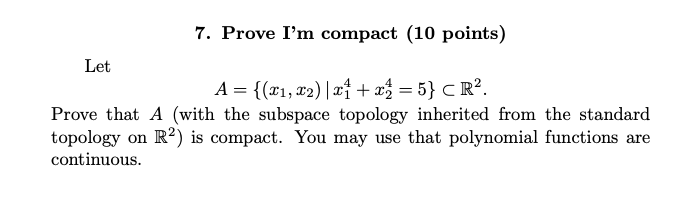 Solved 7. Prove I'm compact (10 points) Let A = {(21,22)| 21 | Chegg.com