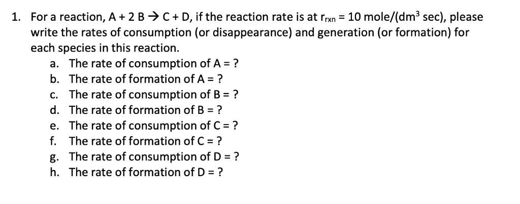 Solved 1. For a reaction, A + 2 B → C + D, if the reaction | Chegg.com