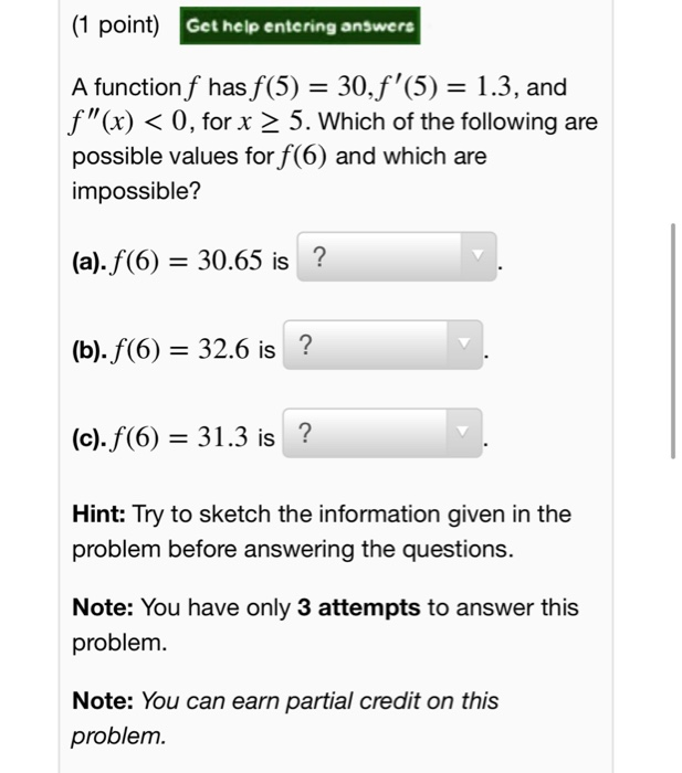 Solved (1 point) Get help entering answers A function f has | Chegg.com