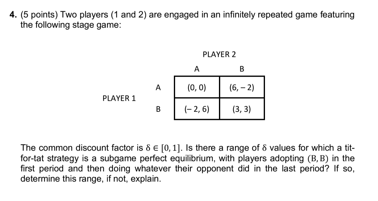 Solved 4. (5 points) Two players (1 and 2) are engaged in an | Chegg.com