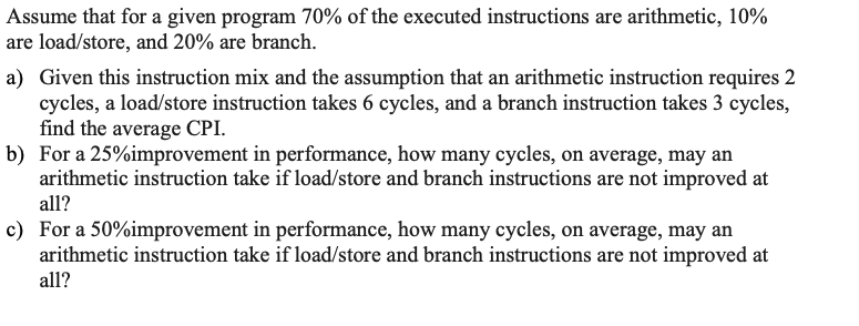 Solved Assume that for a given program 70% of the executed | Chegg.com
