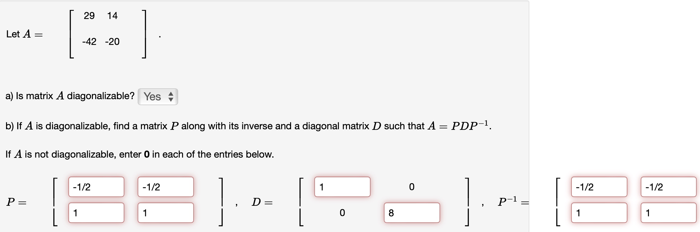 Solved Let A=[29144220]a) ﻿Is matrix A diagonalizable?b)