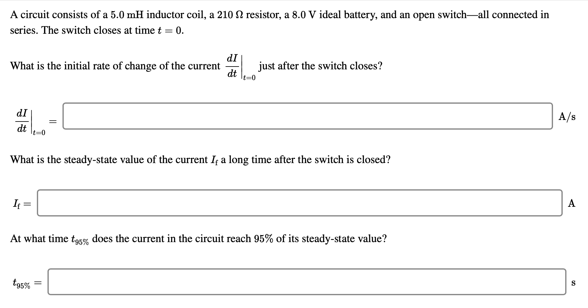 Solved A circuit consists of a 5.0 mH inductor coil, a 210