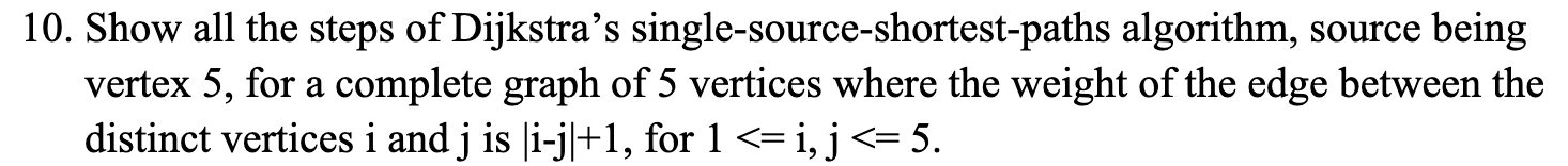 10. Show all the steps of Dijkstra's | Chegg.com