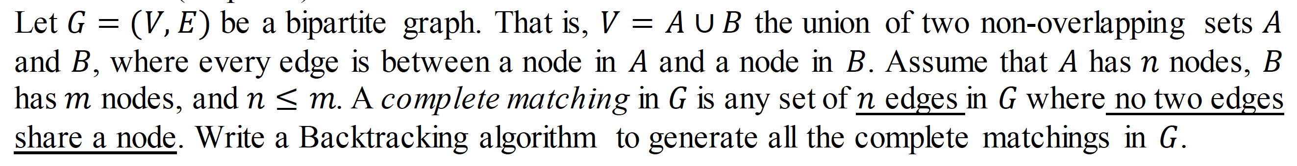 Solved = Let G = (V, E) be a bipartite graph. That is, V = A | Chegg.com