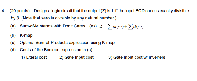Solved 4. (20 points) Design a logic circuit that the output | Chegg.com