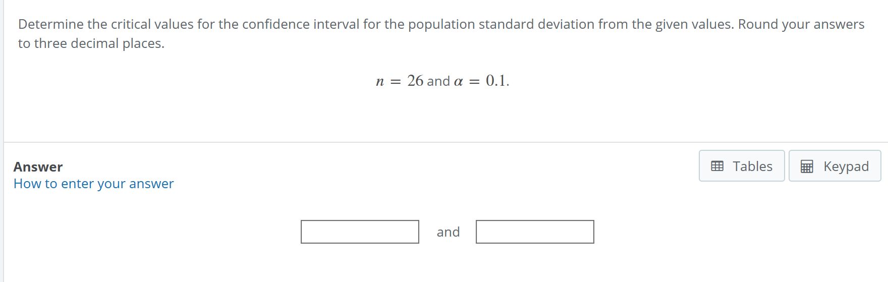 Solved Determine the critical values for the confidence | Chegg.com