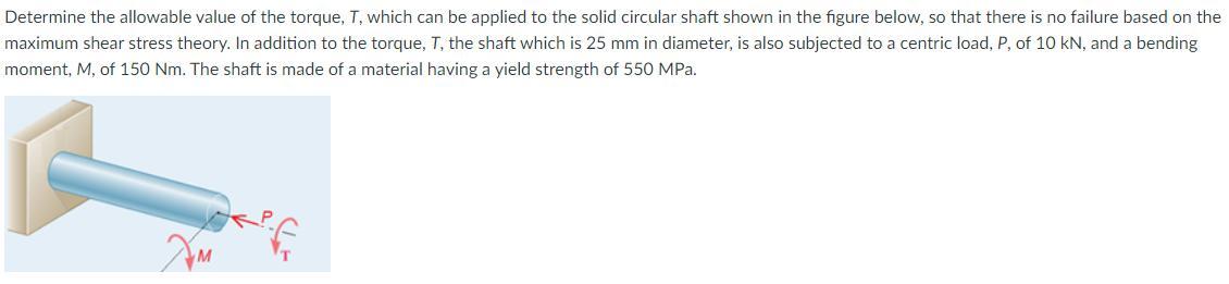 Solved Determine the allowable value of the torque, T, which | Chegg.com