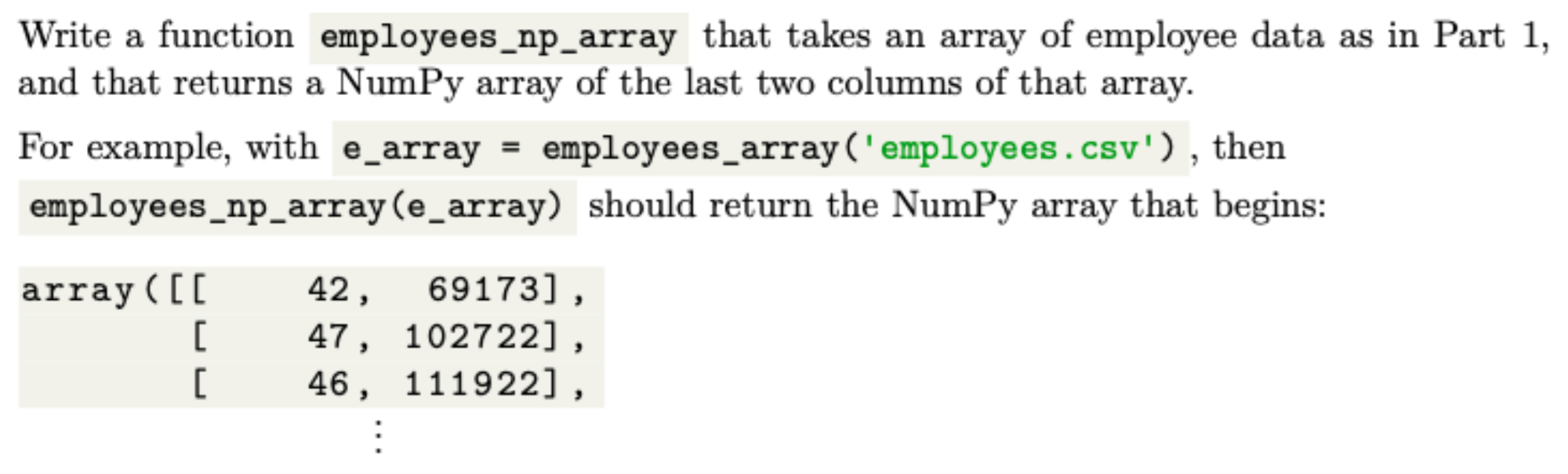 Solved Write a function employees_np_array that takes an | Chegg.com