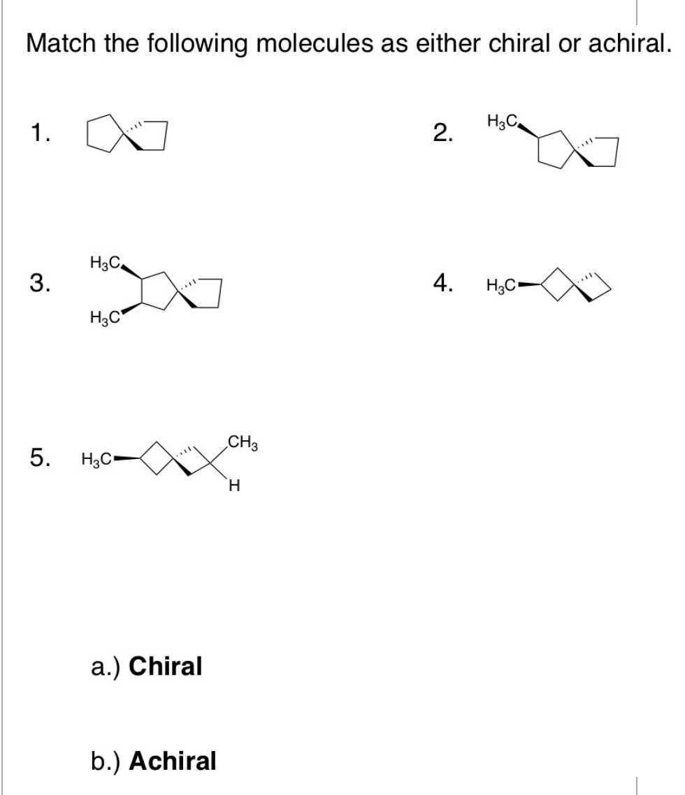 Solved Match The Following Molecules As Either Chiral Or | Chegg.com