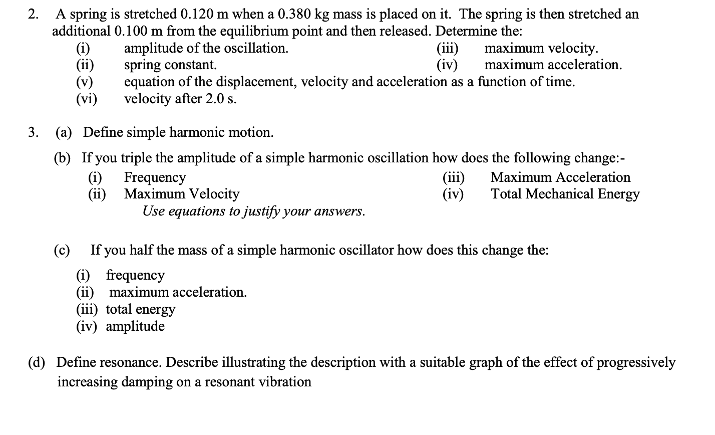 Solved A spring is stretched 0.120 m when a 0.380 kg mass is | Chegg.com