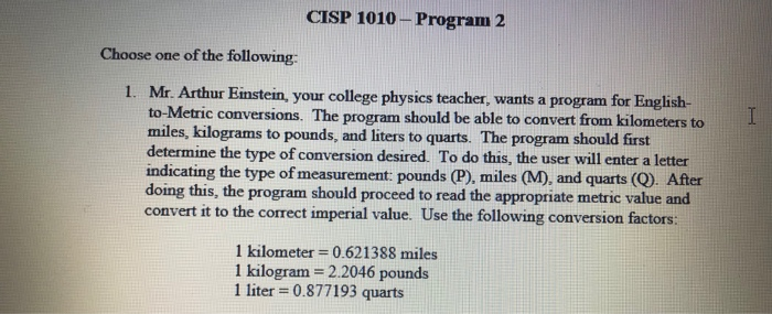 Cisp 1010 Program 2 Choose One Of The Following 1 Chegg Cisp 1010 Program 2 Choose One Of The Following 1 Chegg