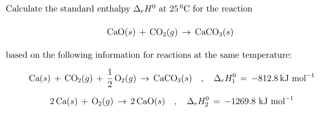 Solved Calculate the standard enthalpy ΔrH0 at 250C for the | Chegg.com