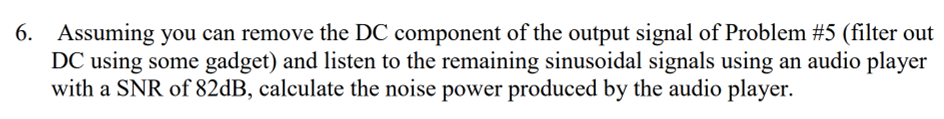 Solved 6. Assuming you can remove the DC component of the | Chegg.com