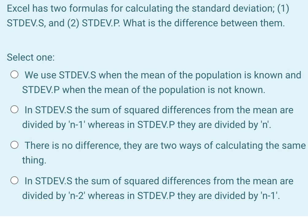 Solved Excel Has Two Formulas For Calculating The Standar Chegg Com