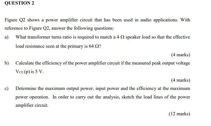 Solved QUESTION 2 Figure Q2 Shows A Power Amplifier Circuit | Chegg.com