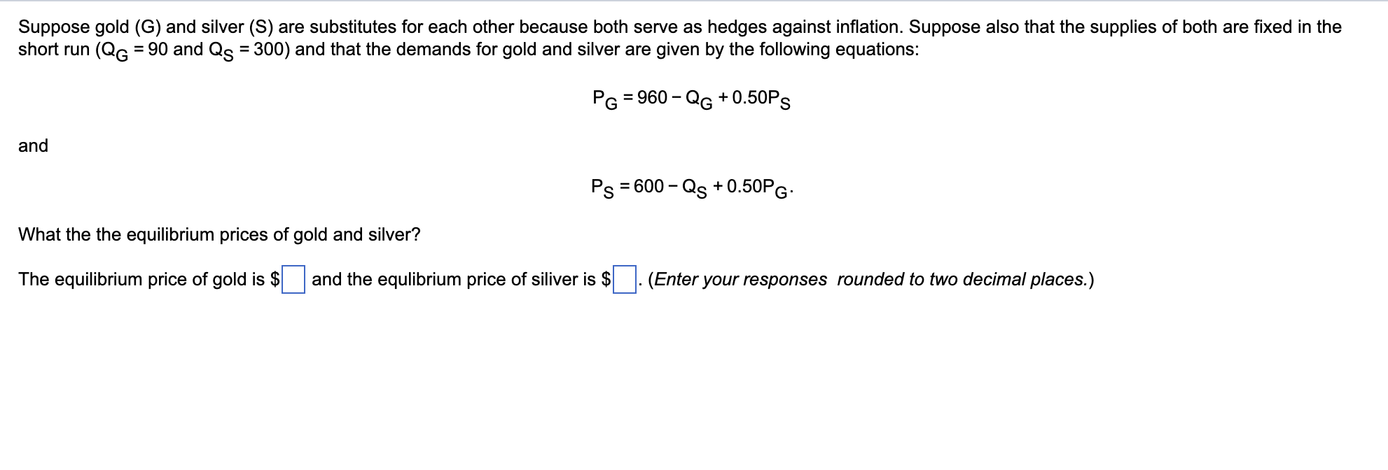 Solved What are the equilibrium prices of gold and | Chegg.com