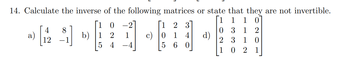 Solved 14. Calculate the inverse of the following matrices | Chegg.com