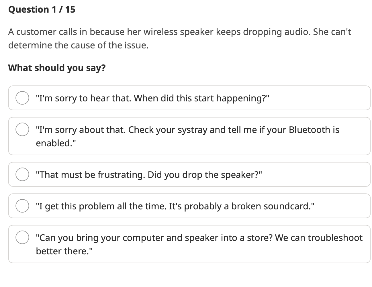Solved Question 1 / 15A customer calls in because her | Chegg.com