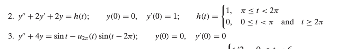 2. \( y^{\prime \prime}+2 y^{\prime}+2 y=h(t) ; \quad y(0)=0, \quad y^{\prime}(0)=1 ; \quad h(t)=\left\{\begin{array}{ll}1, &