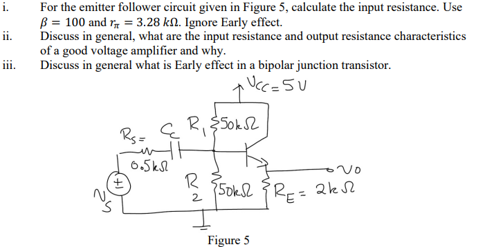 Solved For The Emitter Follower Circuit Given In Figure 5, | Chegg.com