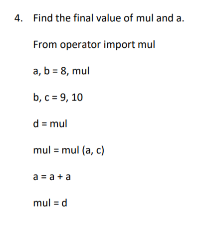 Solved 4. Find the final value of mul and a. From operator | Chegg.com