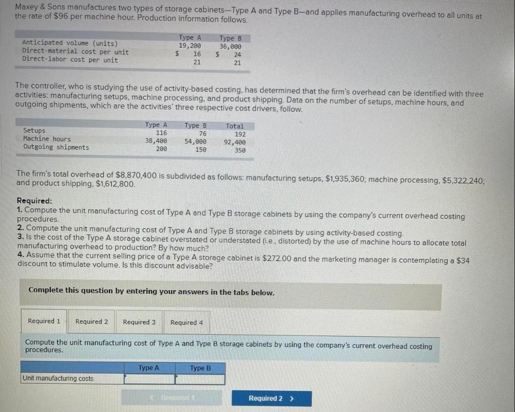 Solved Maxey & Sons manufactures two types of storage