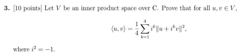 Solved 3, [10 points Let V be an inner product space over C. | Chegg.com