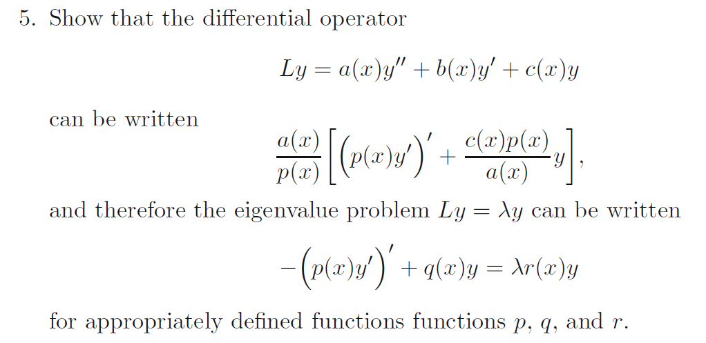 Solved 5 Show That The Differential Operator Ly A C G Chegg Com