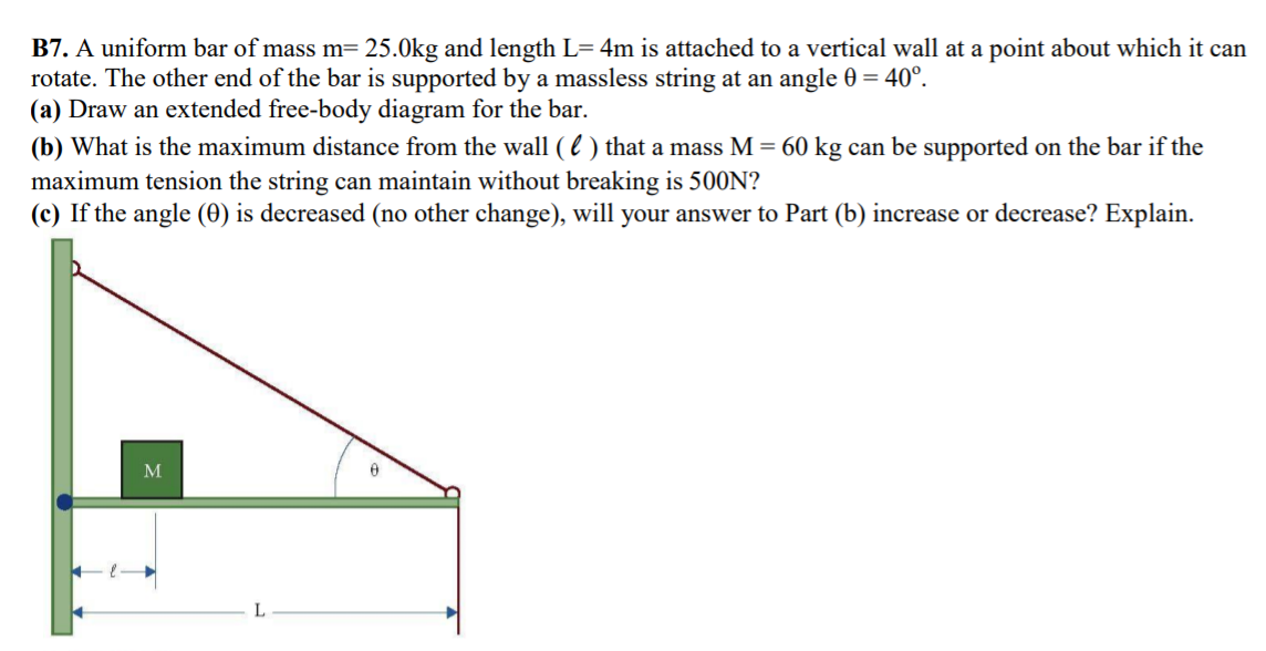 Solved B7. A uniform bar of mass m= 25.0kg and length L= 4m | Chegg.com