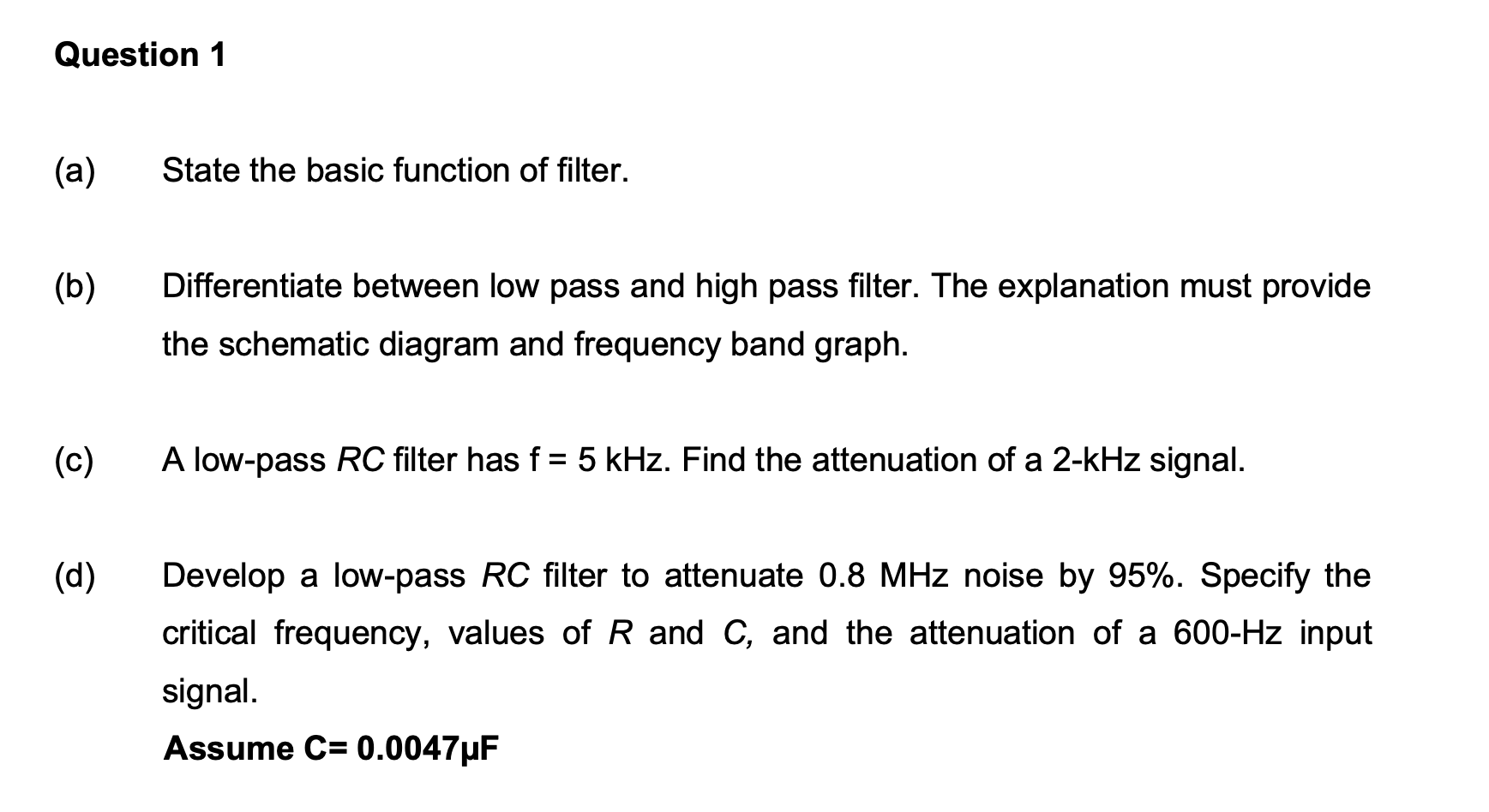 Solved Question 1 (a) State the basic function of filter.