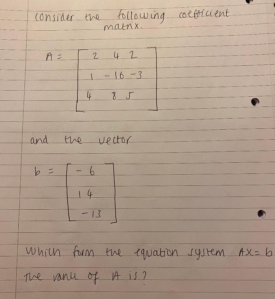 Solved consider the following coeficient matrix. A = 2 4 2 I | Chegg.com