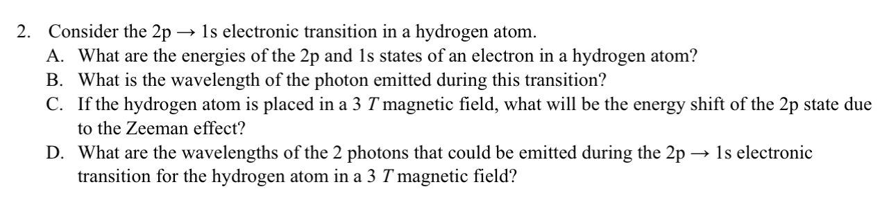 Solved 2. Consider the 2p →ls electronic transition in a | Chegg.com