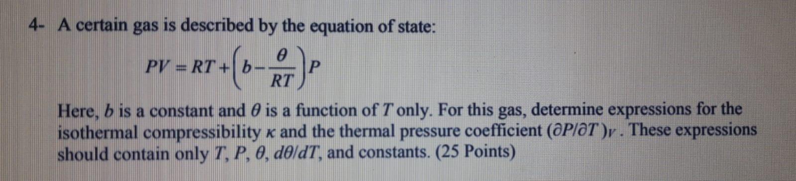 Solved 4. A certain gas is described by the equation of | Chegg.com