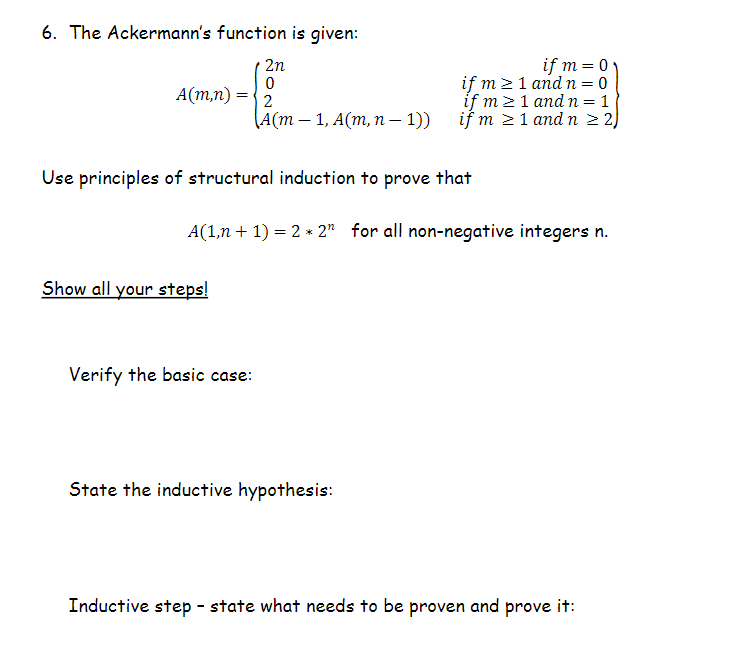 Solved 6. The Ackermann's Function Is Given: 2n 0 A(m,n) N 2 | Chegg.com