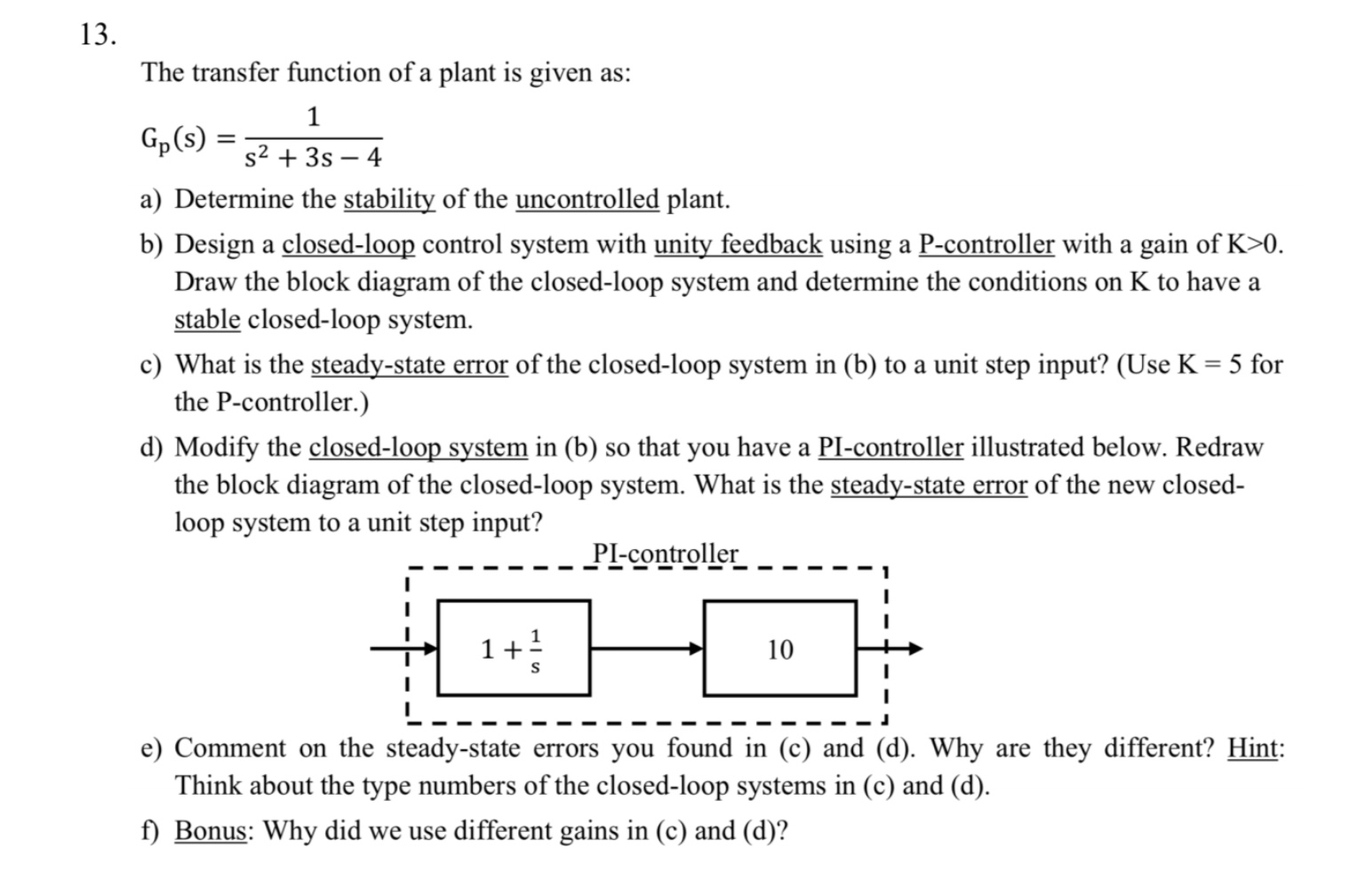 Solved 13. The transfer function of a plant is given as: 1 | Chegg.com