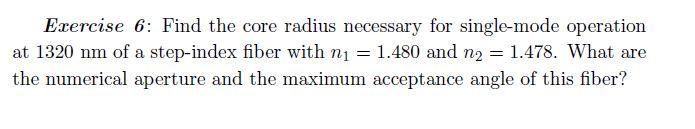 Solved Exercise 6: Find the core radius necessary for | Chegg.com