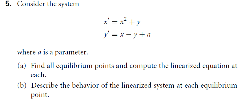 Solved 5. Consider the system where a is a parameter. (a) | Chegg.com