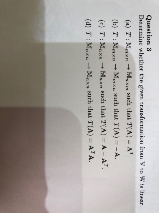 Solved Question 3 Determine whether the given transformation | Chegg.com