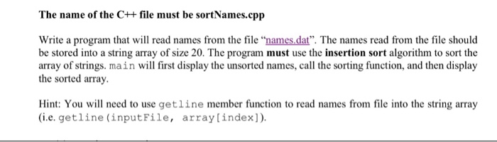 Solved The name of the C+ file must be sortNames.cpp Write a | Chegg.com