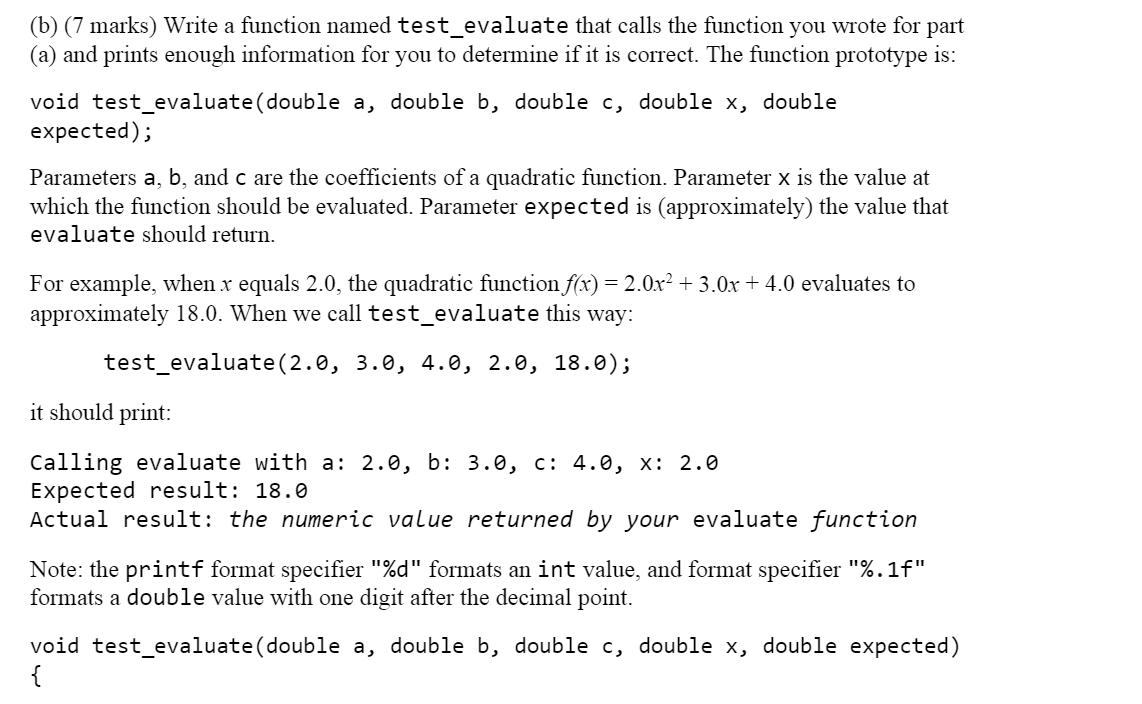 Solved (b) (7 marks) Write a function named test_evaluate | Chegg.com