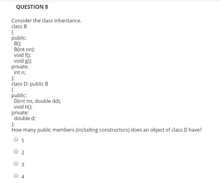 Solved QUESTION 8 Consider The Class Inheritance. Class B | Chegg.com