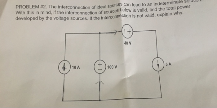 Solved PROBLEM #2 The interconnection of ideal sources can | Chegg.com