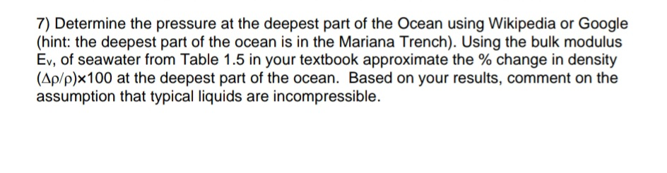 Solved 7) Determine the pressure at the deepest part of the | Chegg.com